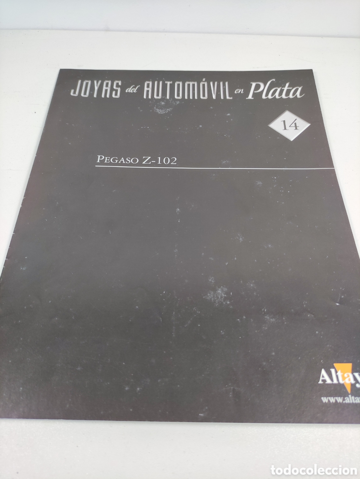 Coches y Motocicletas: Fasc&iacute;culo 14 Pegaso Z-102 joyas del autom&oacute;vil en plata Altaya