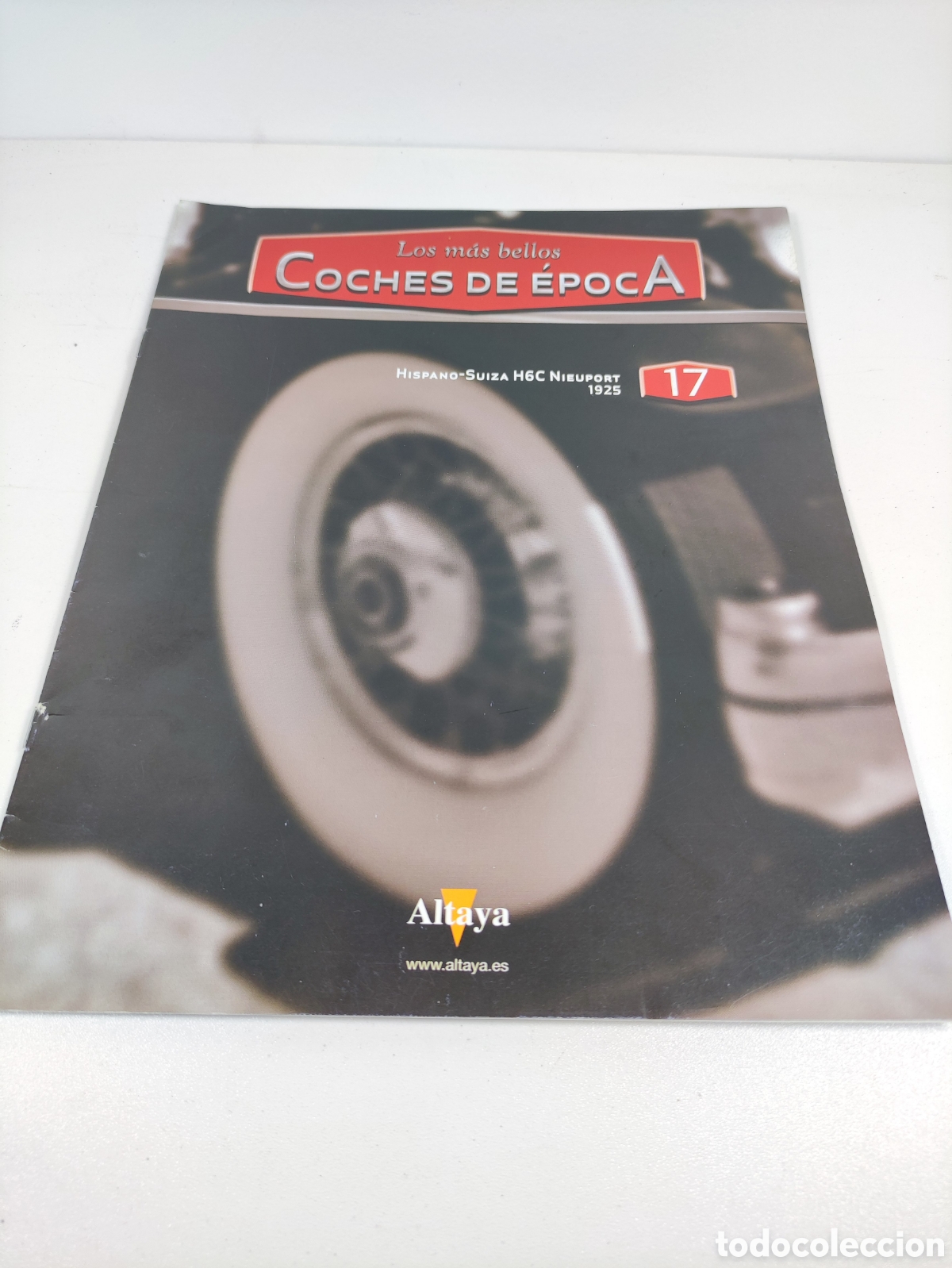 Coches y Motocicletas: Fasc&iacute;culo 17 Hispano Suiza H6C Nieuport de 1925 coches de &eacute;poca de Altaya