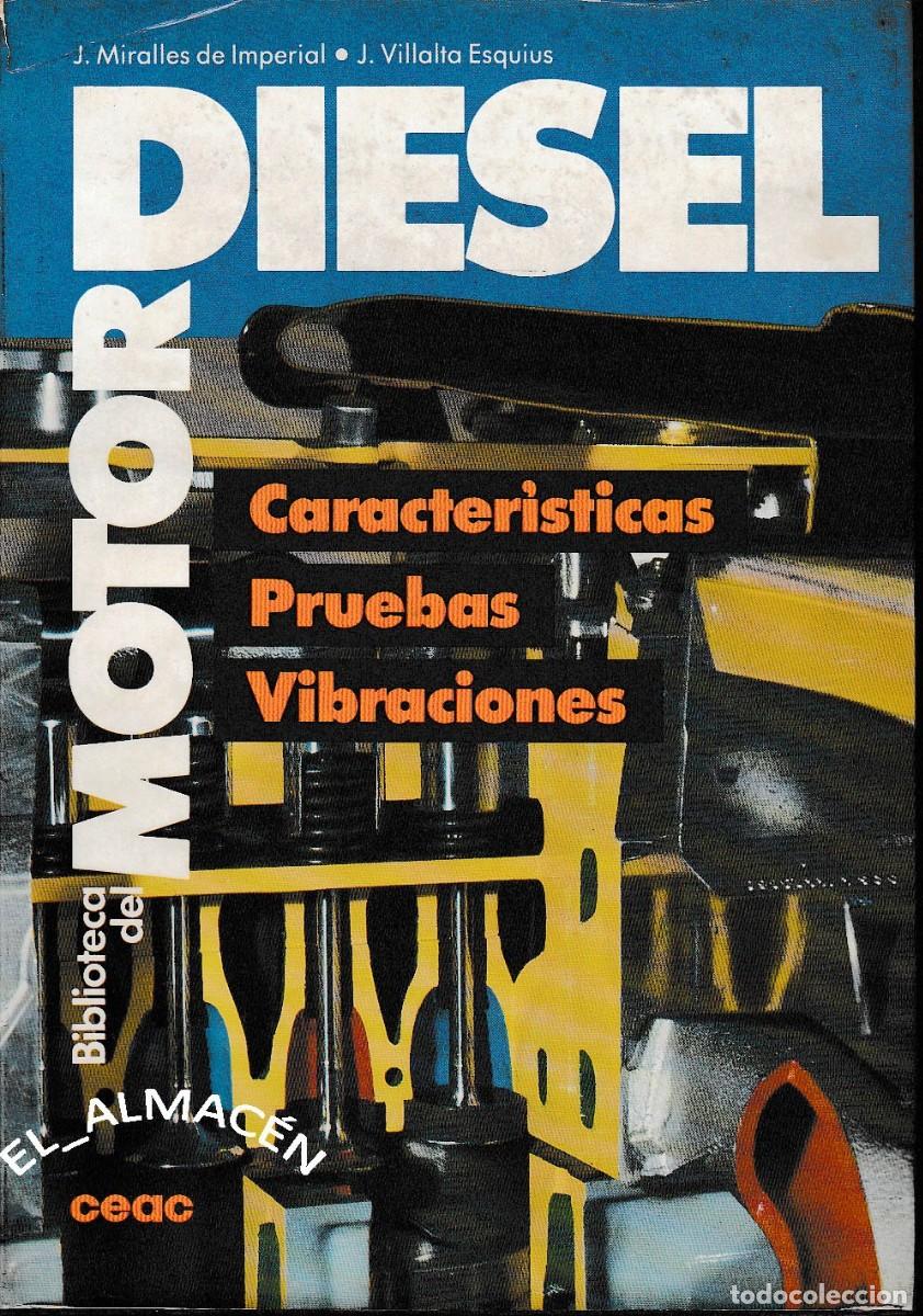 Coches y Motocicletas: MOTOR DIESEL. CARACTER&Iacute;STICAS, PRUEBAS, VIBRACIONES (MIRALLES/VILLALTA 1985) SIN USAR