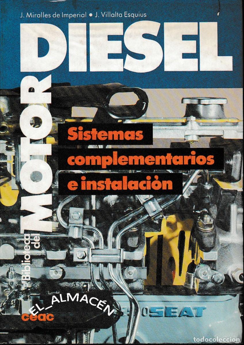 Coches y Motocicletas: MOTOR DIESEL. SISTEMAS COMPLEMENTARIOS E INSTALACI&Oacute;N (MIRALLES/VILLALTA 1984) SIN USAR