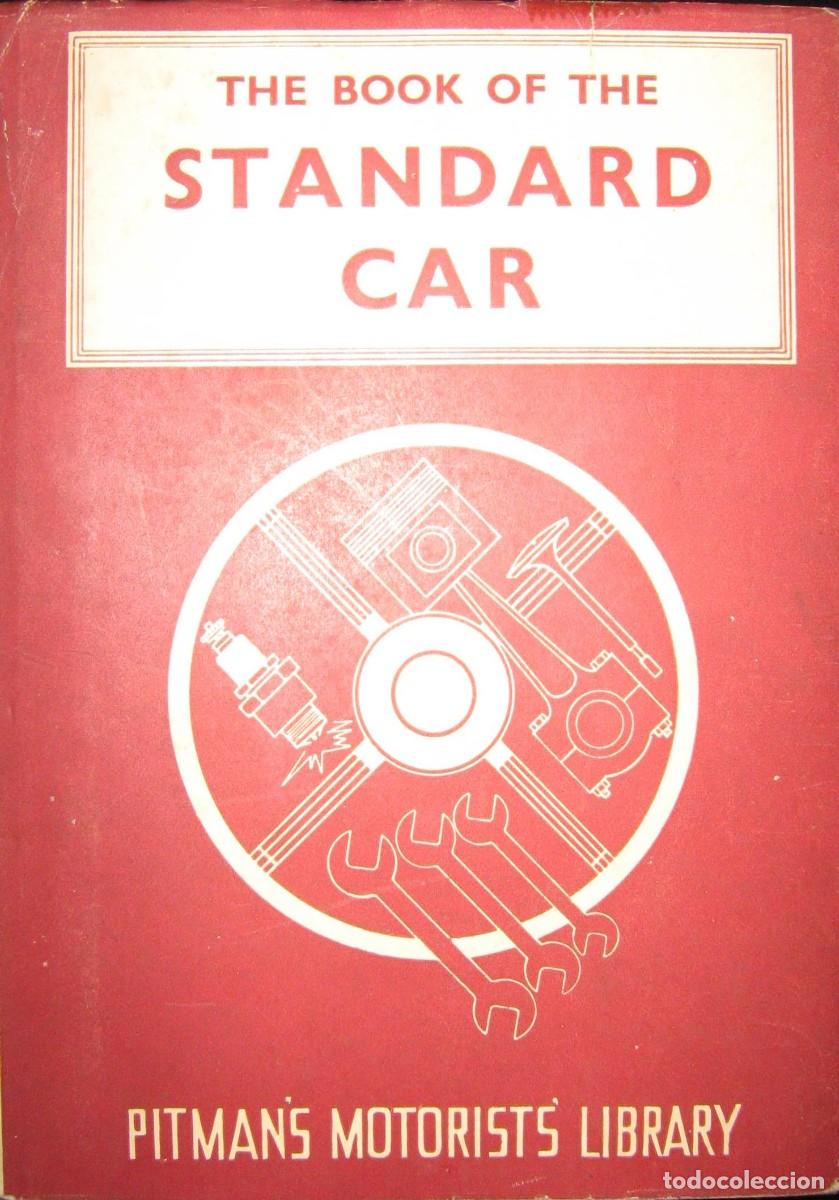Coches y Motocicletas: EL LIBRO DE STANDARD CAR. MANUAL DE MANTENIMIENTO DE LOS MODELOS DE 1934 A 1948.