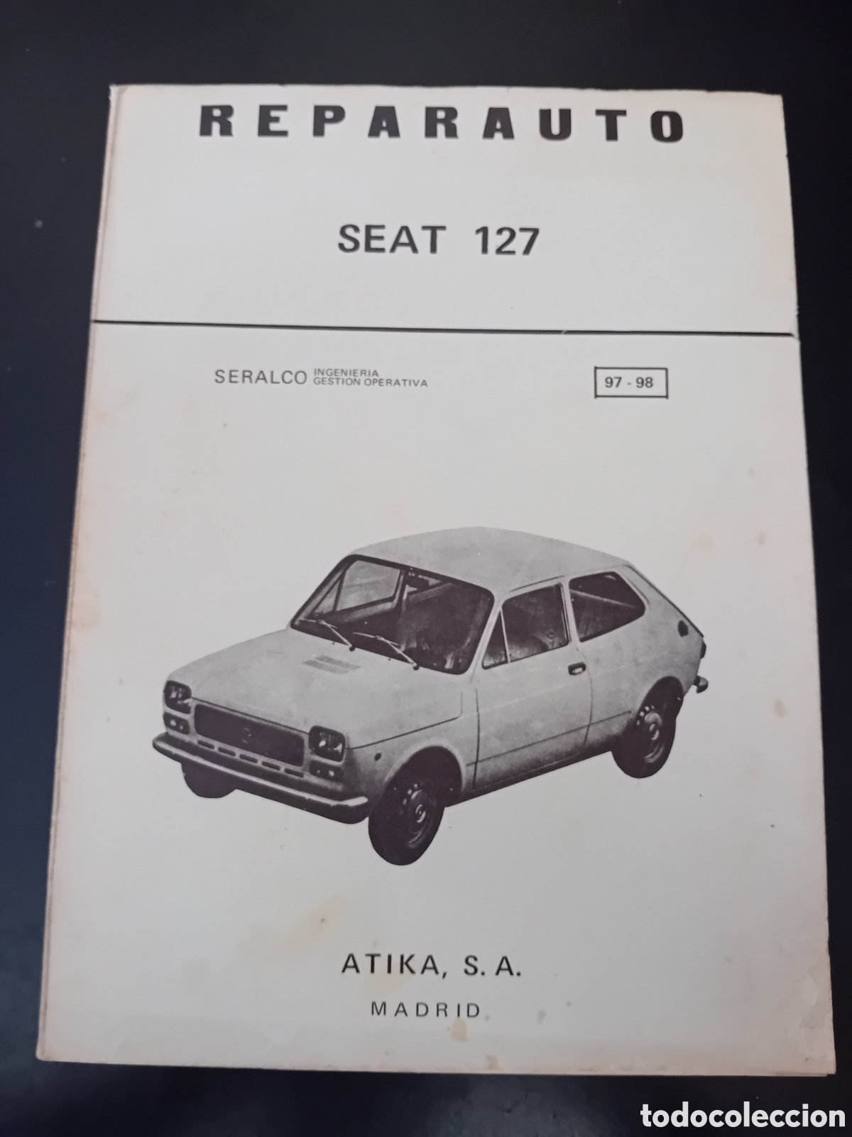 Coches y Motocicletas: Antiguo Manual de reparaci&oacute;n SEAT 127 REPARAUTO con 87 ilustraciones - 1975