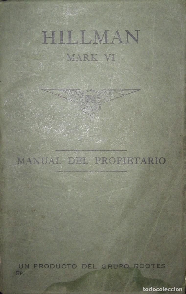 Coches y Motocicletas: MANUAL DEL PROPIETARIO DE AUTOM&Oacute;VILES HILLMAN MARK VI.1953. EN ESPA&Ntilde;OL.