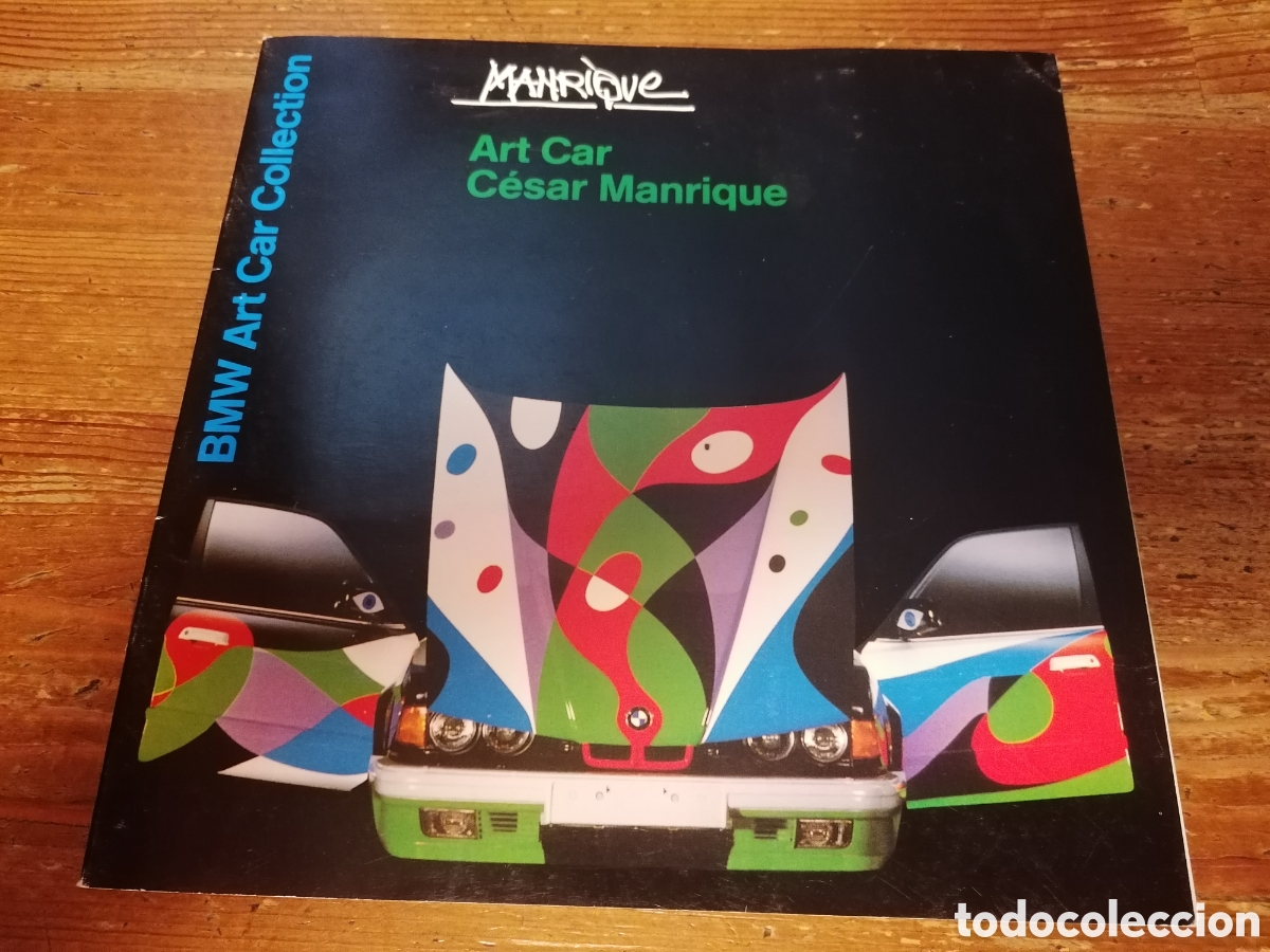 Coches y Motocicletas: Art Car C&Eacute;SAR MANRIQUE - BMW Art Car Collection