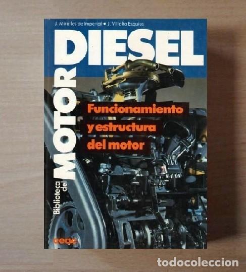 Coches y Motocicletas: MECANICA. MOTOR DIESEL. FUNCIONAMIENTO Y ESTRUCTURA. TALLER.