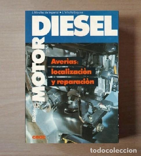 Coches y Motocicletas: MECANICA. MOTOR DIESEL. LOCALIZACION DE AVERIAS Y REPARACION. TALLER.