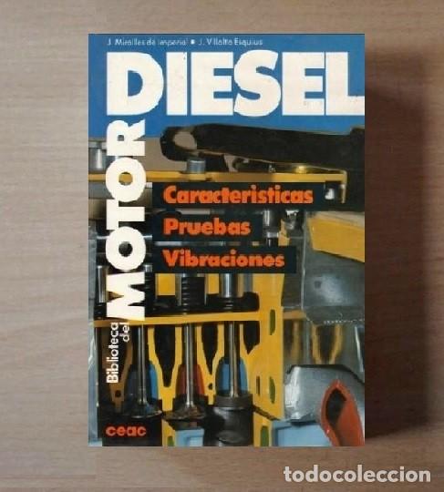 Coches y Motocicletas: MECANICA. MOTOR DIESEL. CARACTERISTICAS. PRUEBAS. VIBRACIONES. TALLER.
