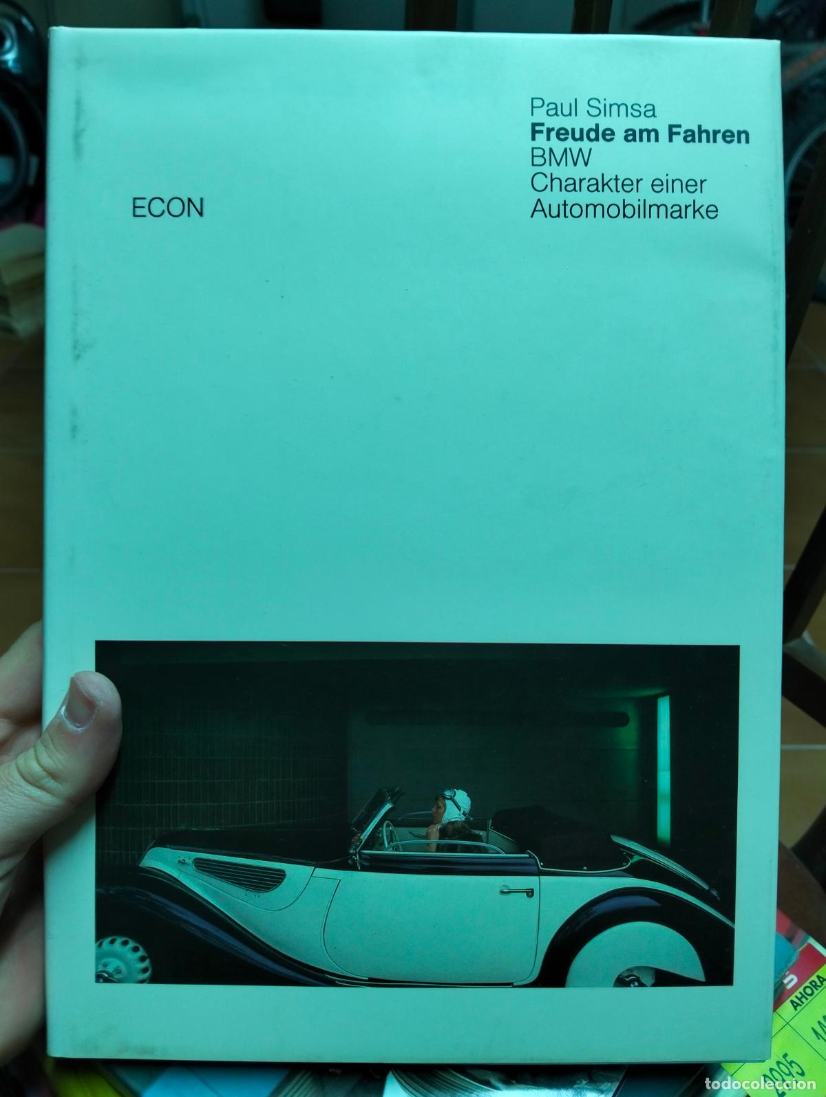 Coches y Motocicletas: Automoviles. BMW. Freude am Fahren, Paul Simsa, ed. Econ, 1983 VISITA MI CATALOGO L54