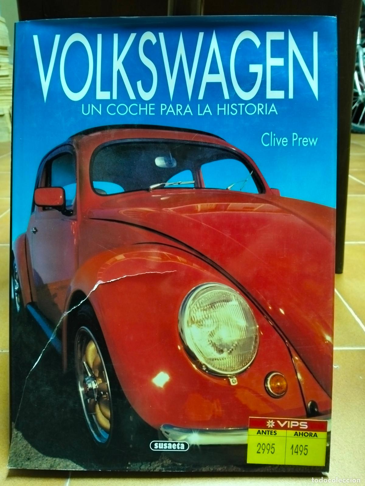 Coches y Motocicletas: Automoviles. Volkswagen, Un coche para la historia. Clive Prew, Susaeta, 1993 VISITA CATALOGO L54