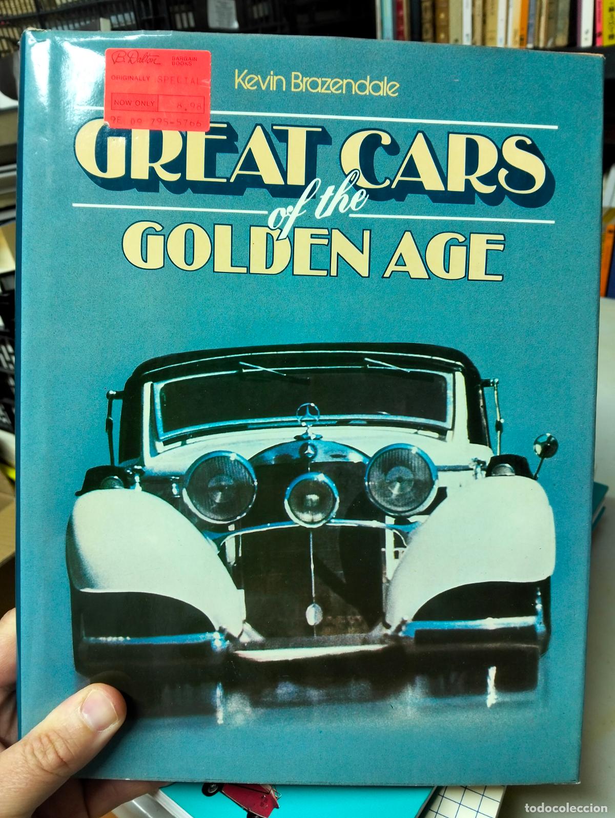 Coches y Motocicletas: Automoviles. Great of the Golden Age, Kevin Brazendale, ed. Crescent, 1979 VISITA CATALOGO L54