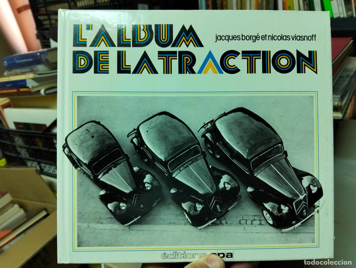 Coches y Motocicletas: Automoviles. L'Album de la Traction, J. Borge, ed. Epa 1979 VISITA MI CATALOGO L54