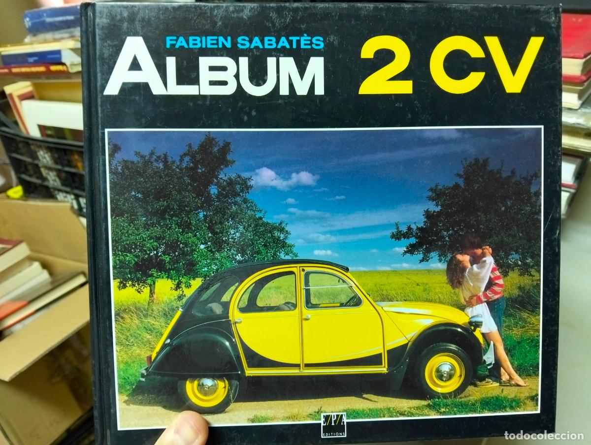 Coches y Motocicletas: Automoviles. Album 2CV Fabien Sabates, ed. EPA, 1993 VISITA MI CATALOGO L54