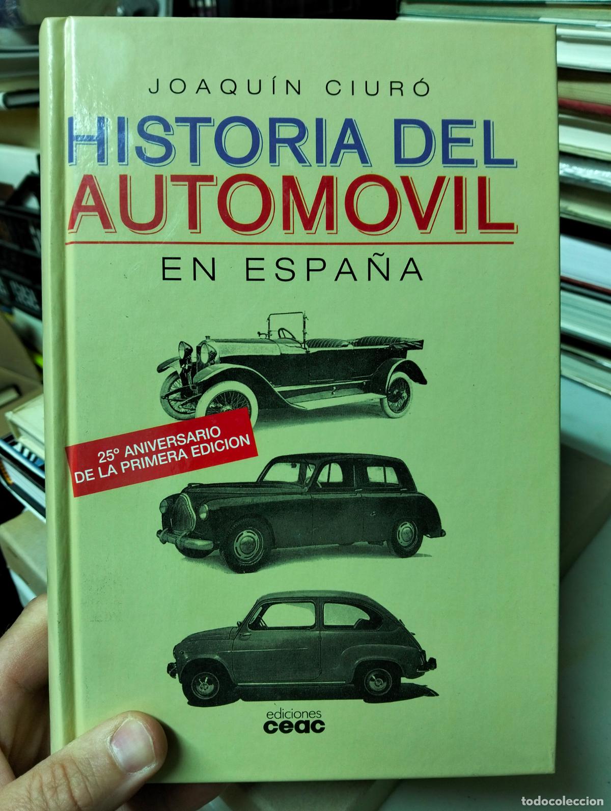 Coches y Motocicletas: Historia del Automovil en Espa&ntilde;a, Joaquin Ciuro, ed. CEAC, 1994 VISITA MI CATALOGO L54