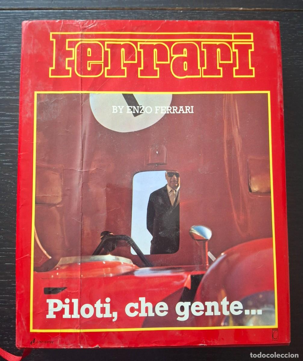 Coches y Motocicletas: FERRARI PILOTI, CHE GENTE.... BY ENZO FERRARI - IMPORTANTE LIBRO HISTORIA FERRARI - A&Ntilde;O 1985 INGLES