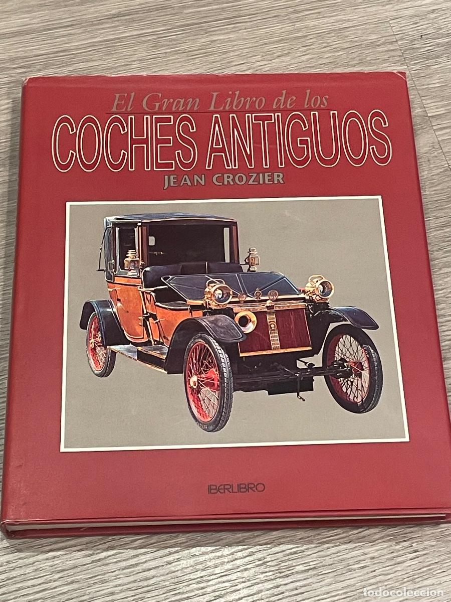 Coches y Motocicletas: EL GRAN LIBRO DE LOS COCHES ANTIGUOS - JEAN CROZIER - IBERLIBRO 2001