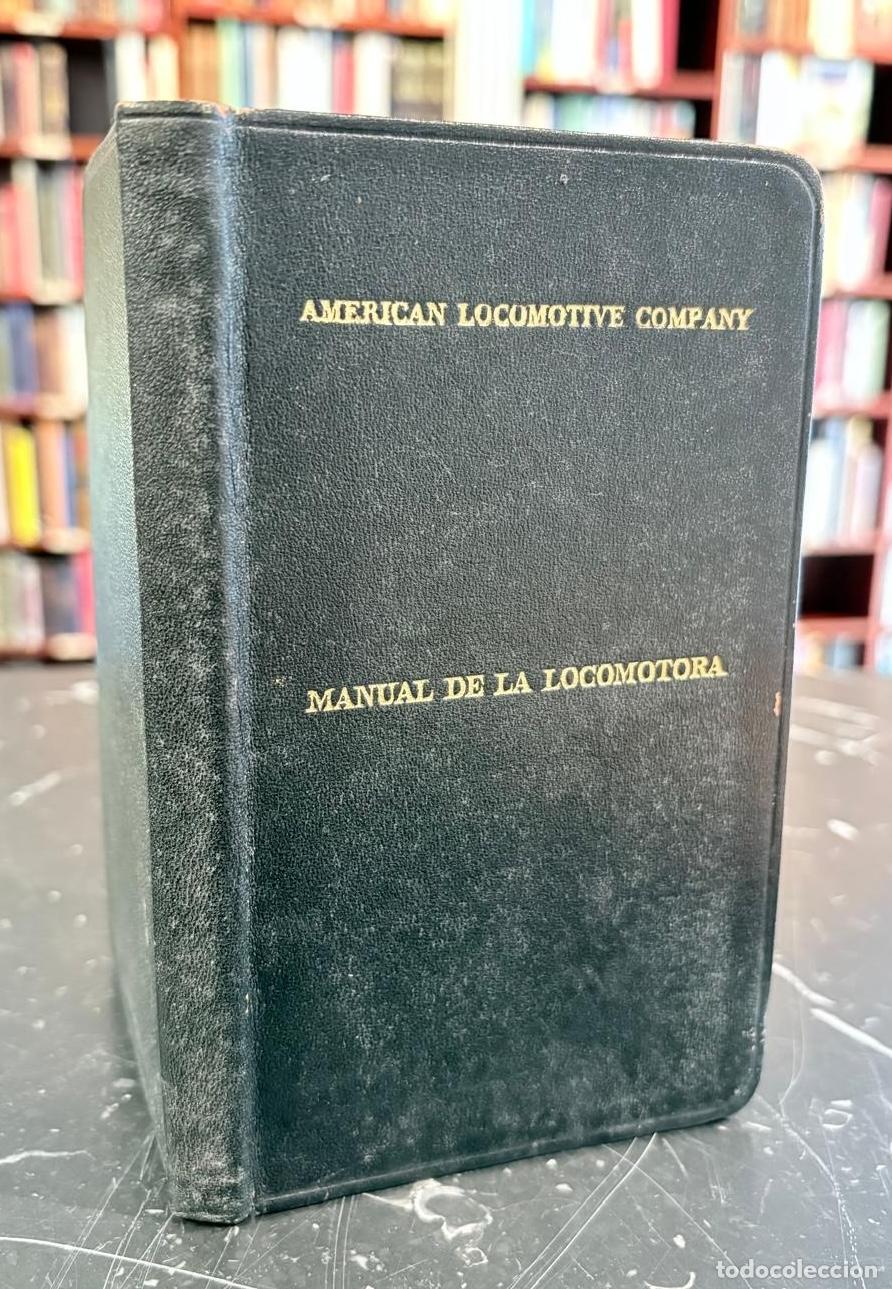 Coches y Motocicletas: MANUAL DE LA LOCOMOTORA, AMERICAN LOCOMOTIVE COMPANY (ALCO), NUEVA YORK, 1917
