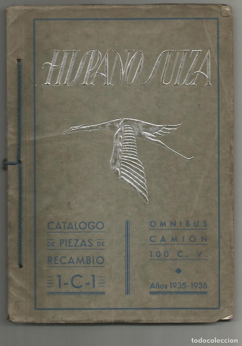 Automobili e Motociclette: Hispano-Suiza Cat&aacute;logo Recambio 1-C-1 Bus Cami&oacute;n 100CV 1935 36 100 p&aacute;ginas en espa&ntilde;ol