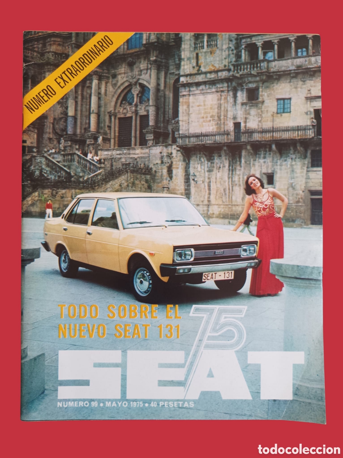 Coches y Motocicletas: Revista SEAT 75- n&uacute;mero 99 Mayo 1975- Seat 131 N&uacute;mero extraordinario.