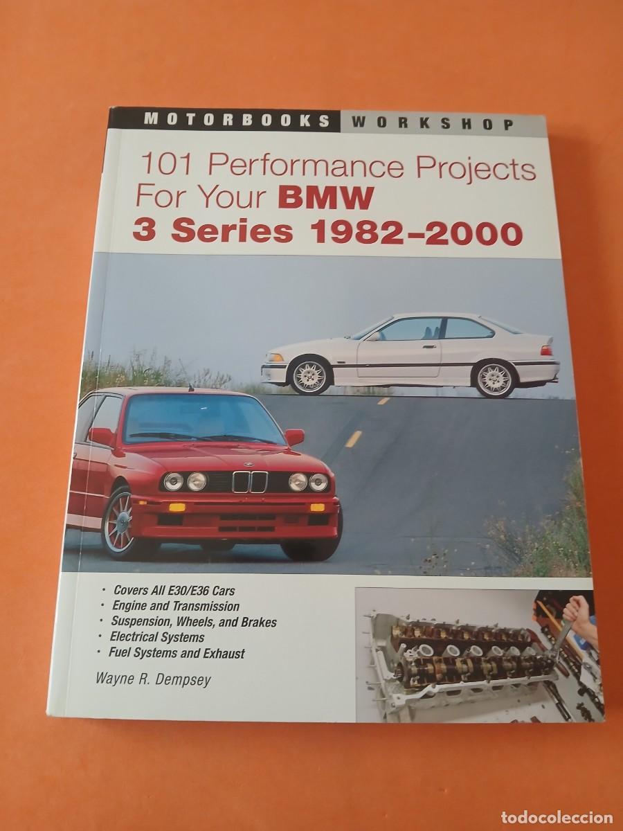 Coches y Motocicletas: 101 PERFORMANCE PROJECTS FOR YOUR BMW 3 SERIES 1982 - 2000