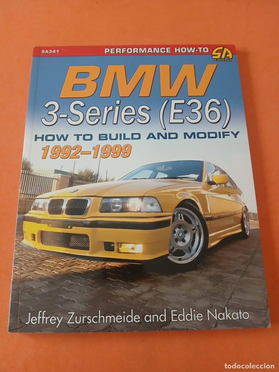 Coches y Motocicletas: BMW 3 SERIES (E36) HOW TO BUILD AND MODIFY 1992 - 1999