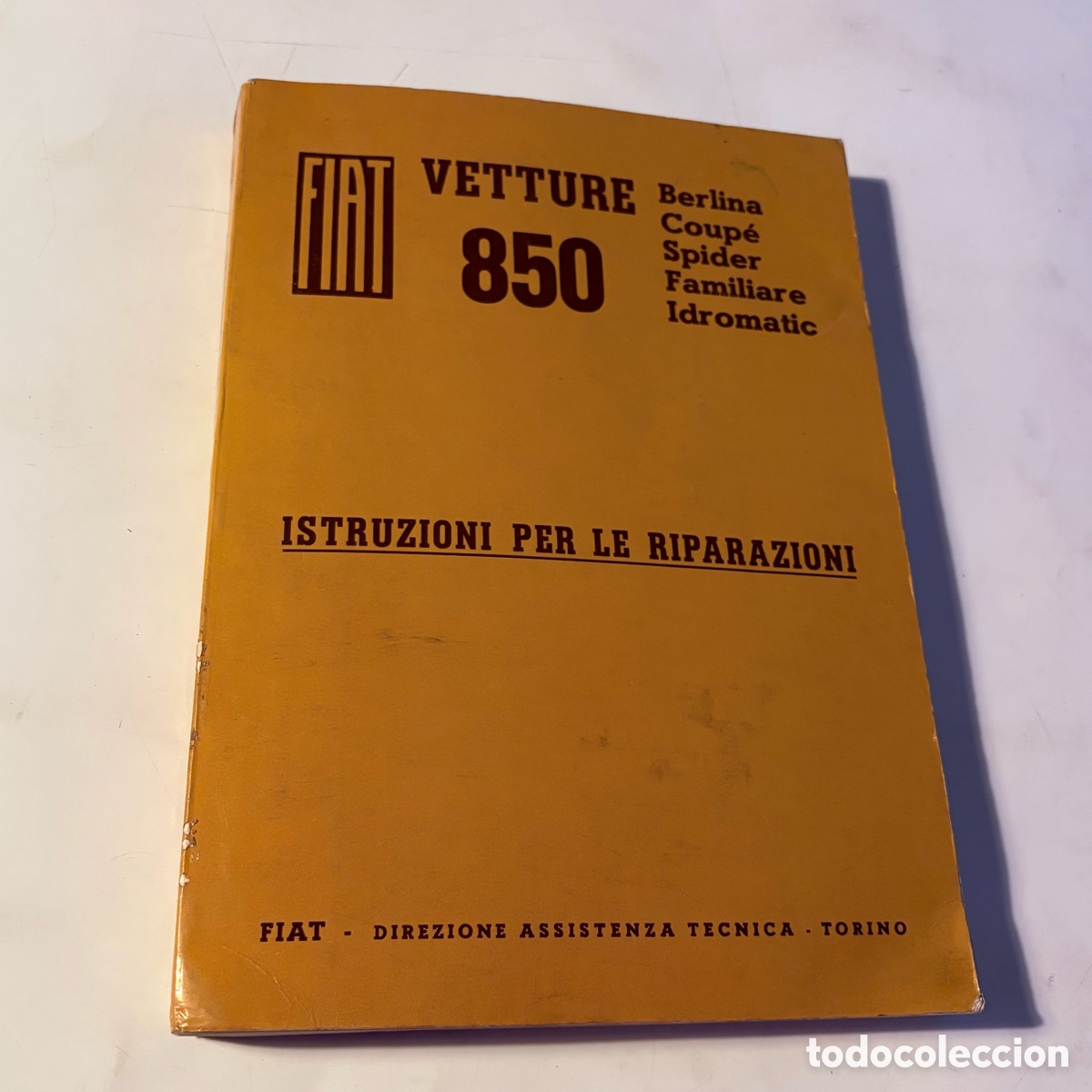 Coches y Motocicletas: manual de reparacion taller despiece fiat 850 vetture berlina ccoupe spider familiare idromatic 1966