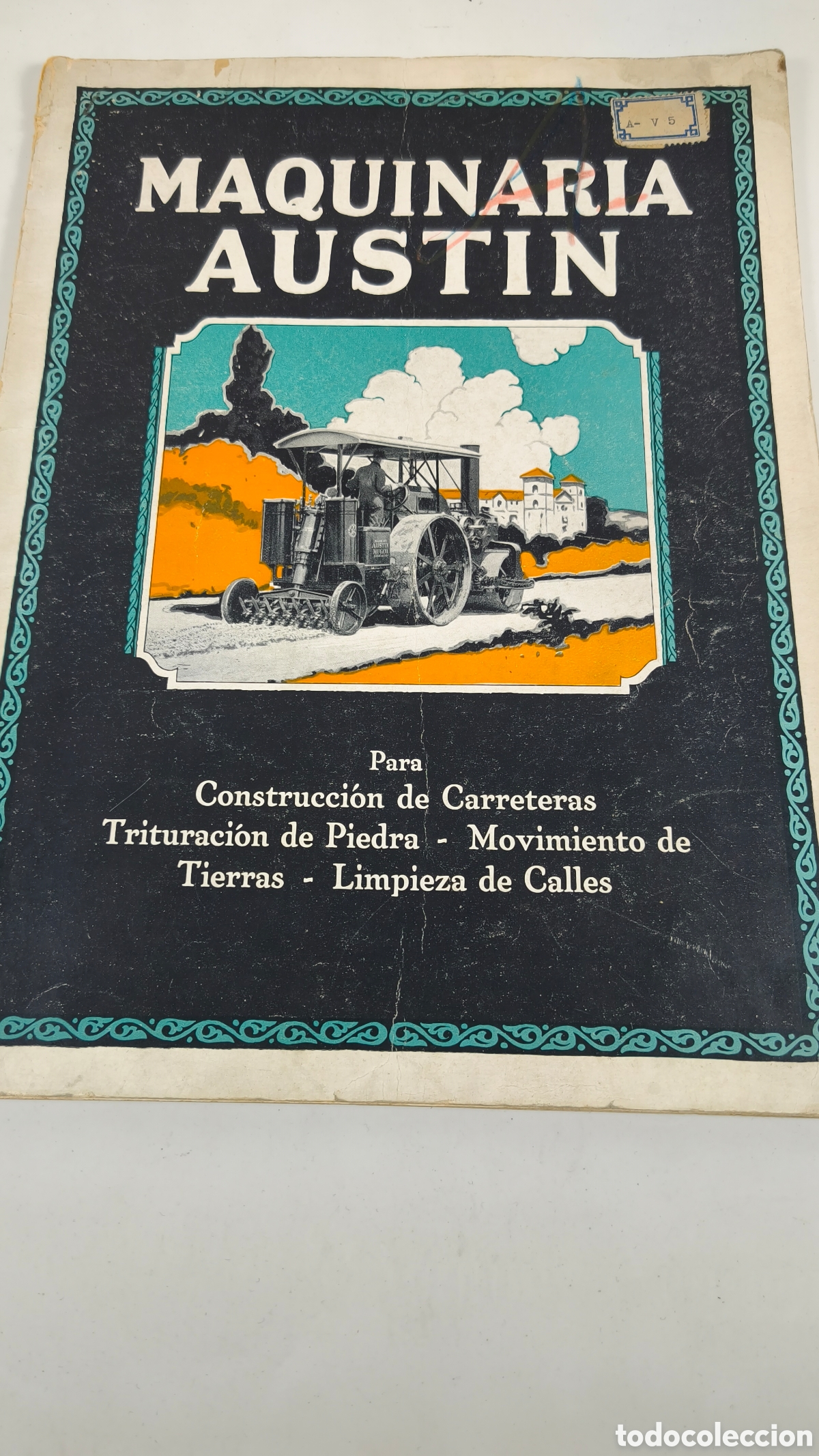 Coches y Motocicletas: Maquinaria AUSTIN Chicago para construcci&oacute;n de carreteras catalogo de principios siglo XX en espa&ntilde;ol
