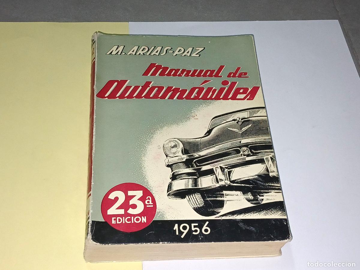 Coches y Motocicletas: Libro. Manual de autom&oacute;viles, M. Arias-Paz, 1956, editorial Dossat