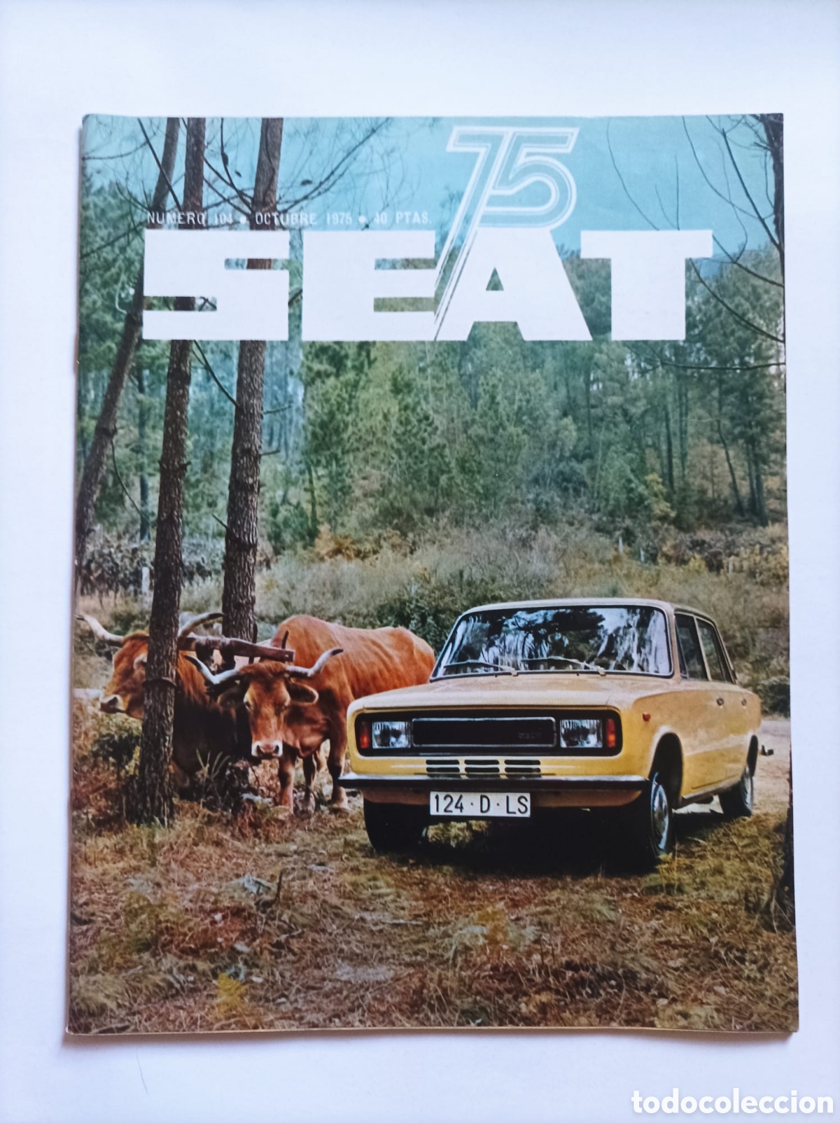 Coches y Motocicletas: Revista SEAT 75- n&uacute;mero 104 Octubre 1975- Seat 124