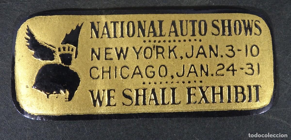 Coches y Motocicletas: ANTIGUA ETIQUETA PUBLICIDAD ,NATIONAL AUTO SHOWS NEW YORK - CHICAGO, SAL&Oacute;N DEL AUTOM&Oacute;VIL, VER FOTOS