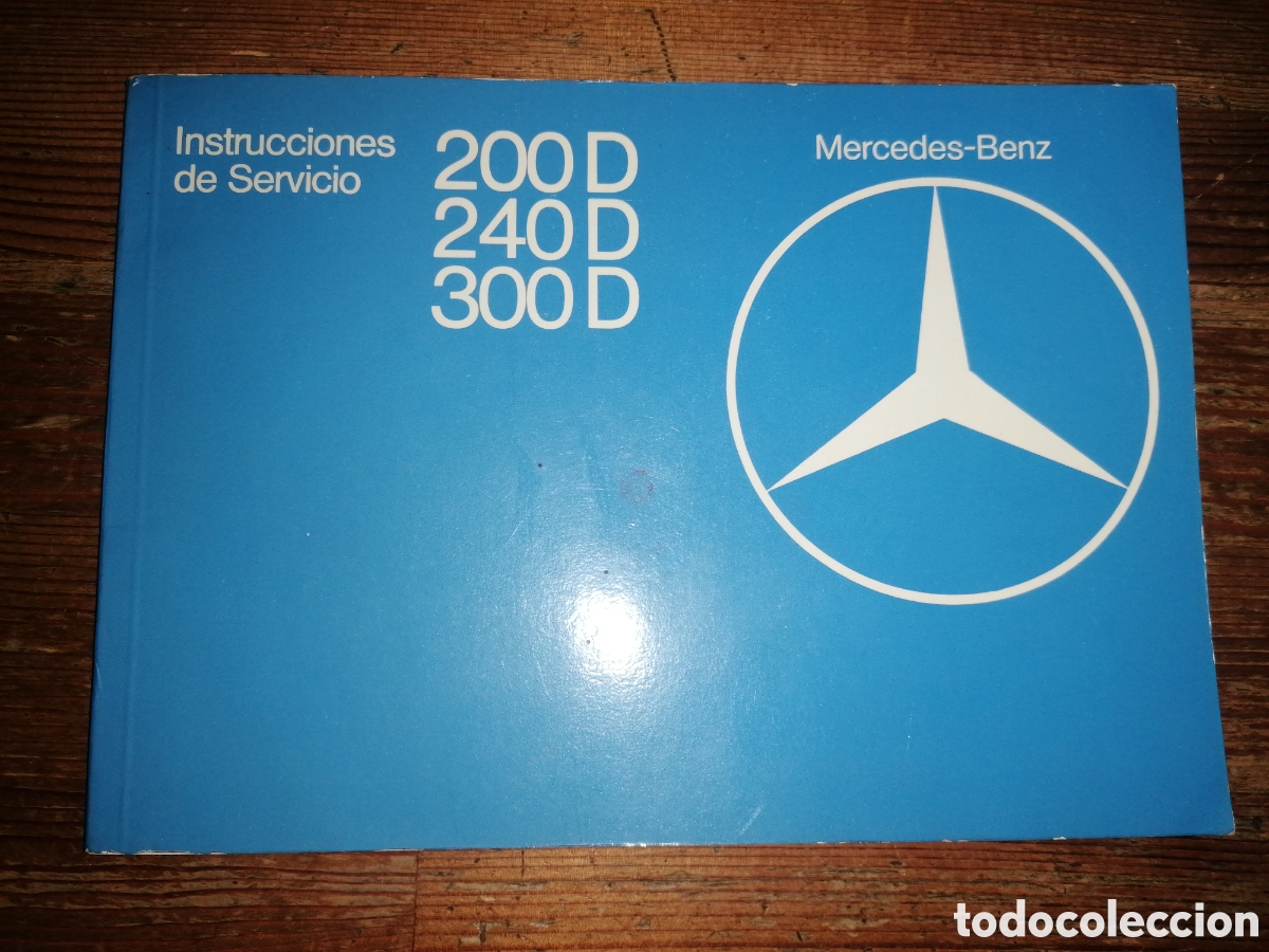 Coches y Motocicletas: Manual de instrucciones MERCEDES-BENZ 200D - 240D - 300D - A&ntilde;o 1979