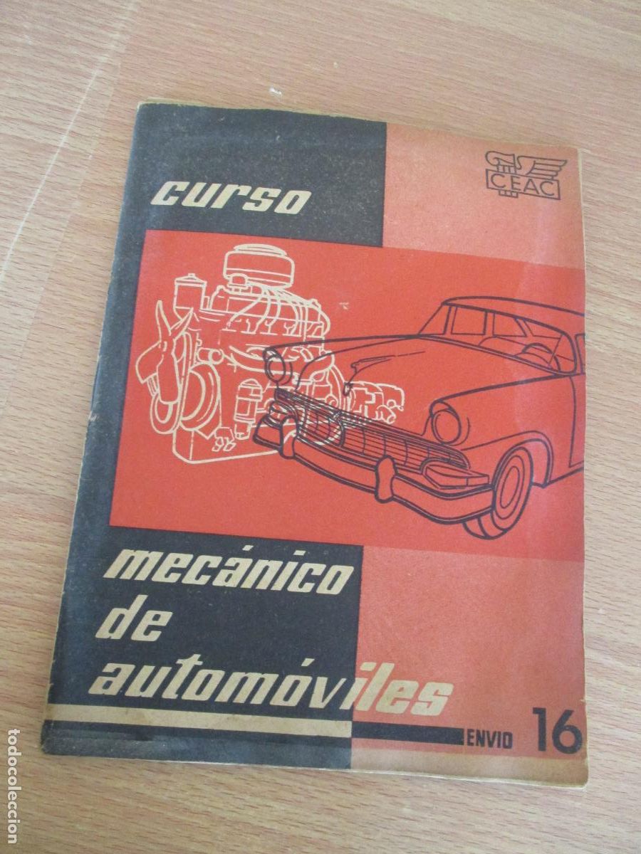 Coches y Motocicletas: CEAC- CUADERNILLO N&ordm;.- 16, CURSO - MEC&Aacute;NICO DE AUTOM&Oacute;VILES-P&Aacute;G. 793 A LA 832- CON EJERCICIOS S/U.