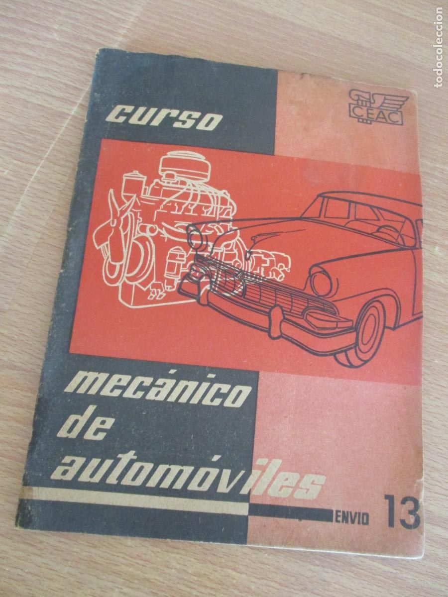 Coches y Motocicletas: CEAC- CUADERNILLO N&ordm;.- 13, CURSO - MEC&Aacute;NICO DE AUTOM&Oacute;VILES-P&Aacute;G. 641 A LA 682-CON EJERCICIOS S/U.
