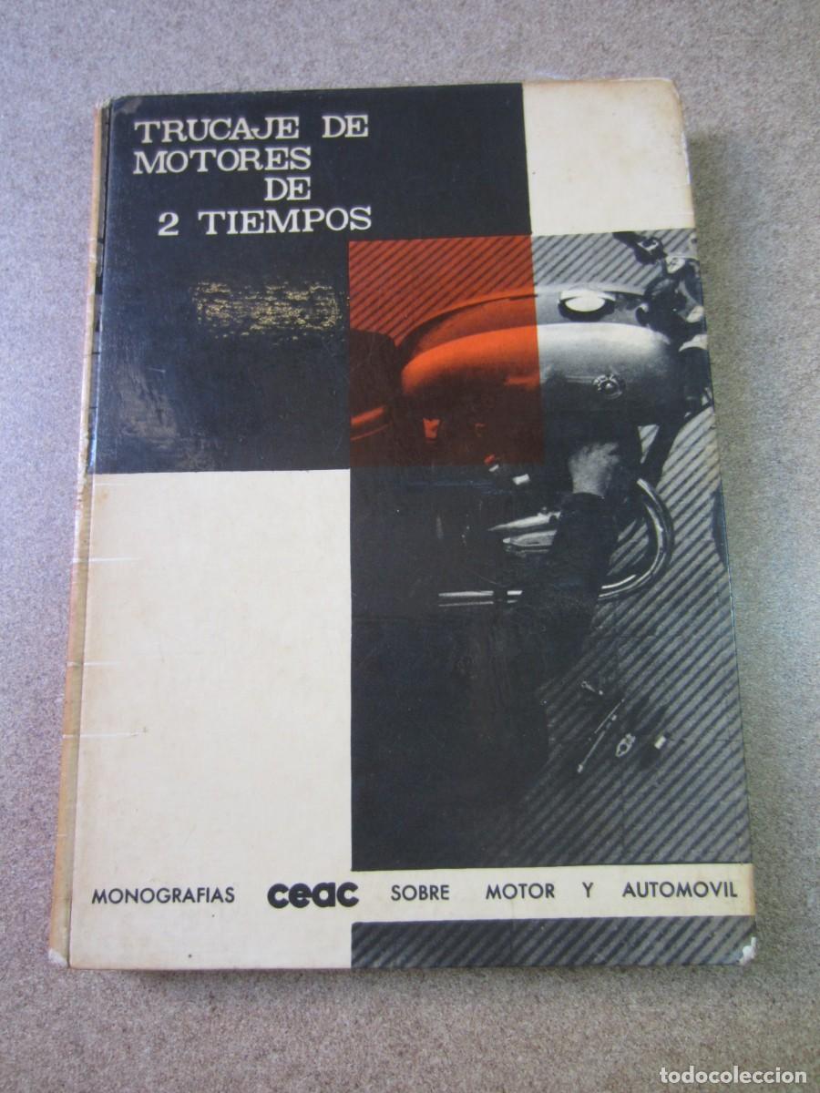 Coches y Motocicletas: Trucaje de motores de 2 tiempos (1963 Miguel de Castro Vicente Editorial CEAC)