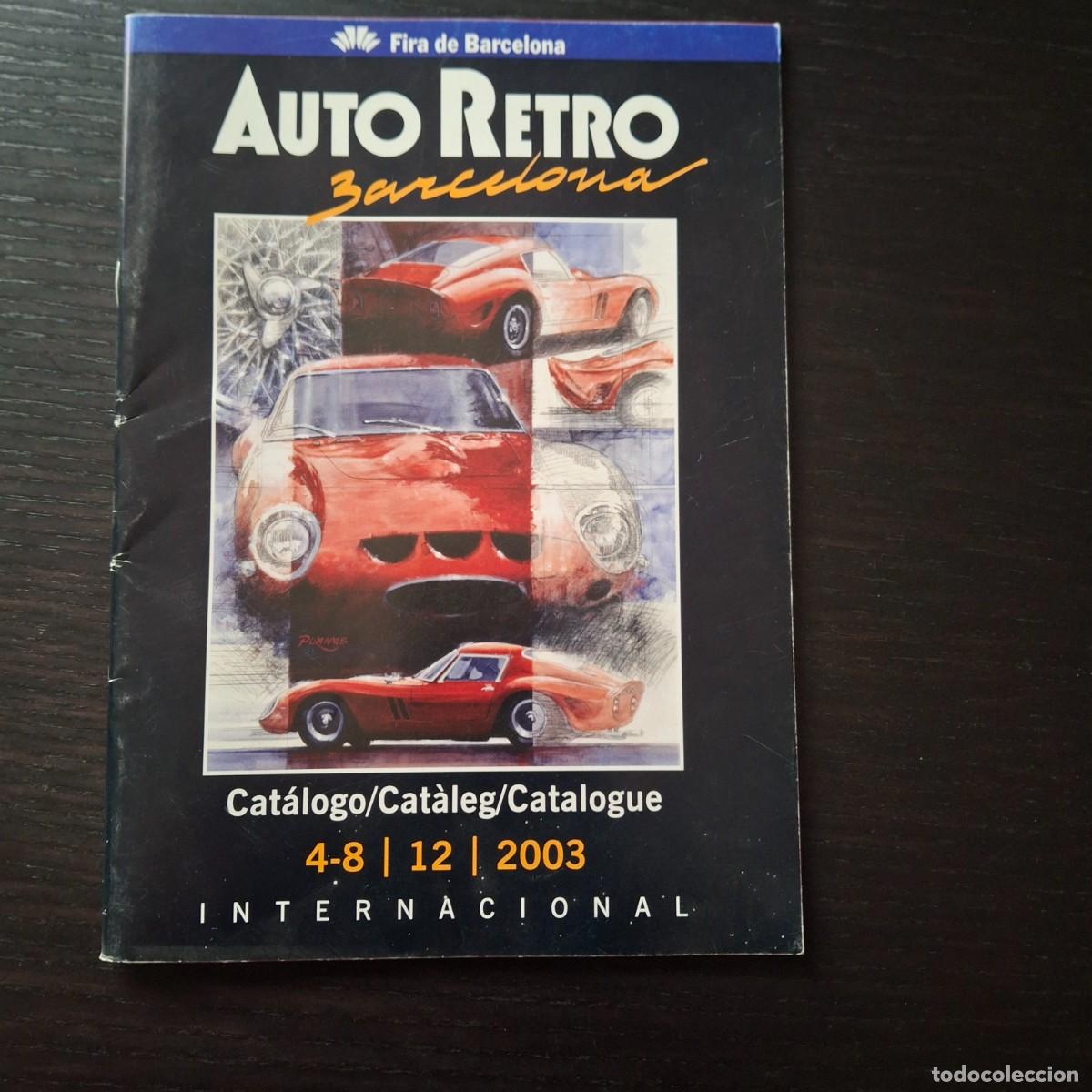Coches y Motocicletas: AUTO RETRO BARCELONA 2003 - FIRA DE BARCELONA INTERNACIONAL - SALON CLASICO AUTOMOVIL - CATALOGO