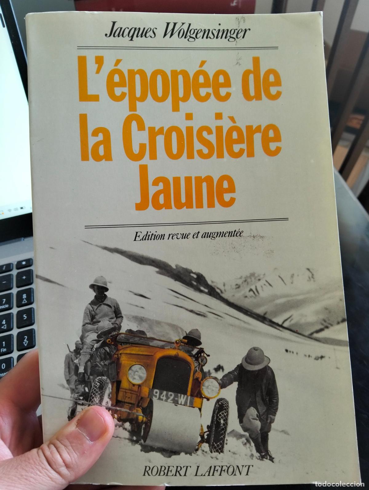 Coches y Motocicletas: Citroen. Automovil. Historia. L'Epopee de la Croisiere Jaune, J. Wolgensinger, ed. Laffont, 1989