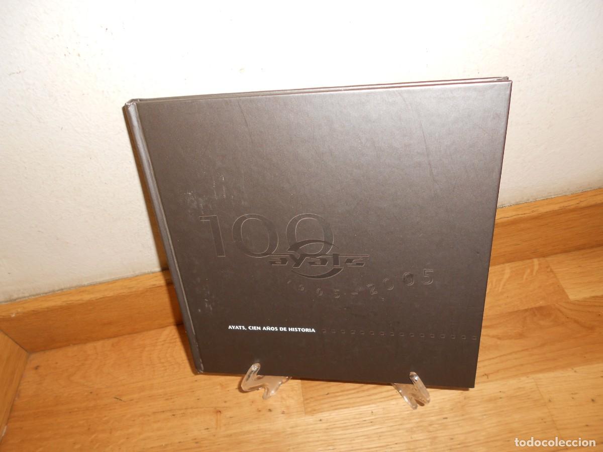 Coches y Motocicletas: 100 AYATS 1905-2005 - AYATS CIEN A&Ntilde;OS de HISTORIA - LIBRO CONMEMORATIVO / CARROCERIAS AYATS - 1&euro;y+