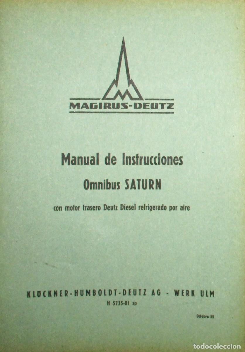 Coches y motocicletas: MAGIRUS DEUTZ. MANUAL DE INSTRUCCIONES DEL &Oacute;MNIBUS SATURN. 1955. EN ESPA&Ntilde;OL.