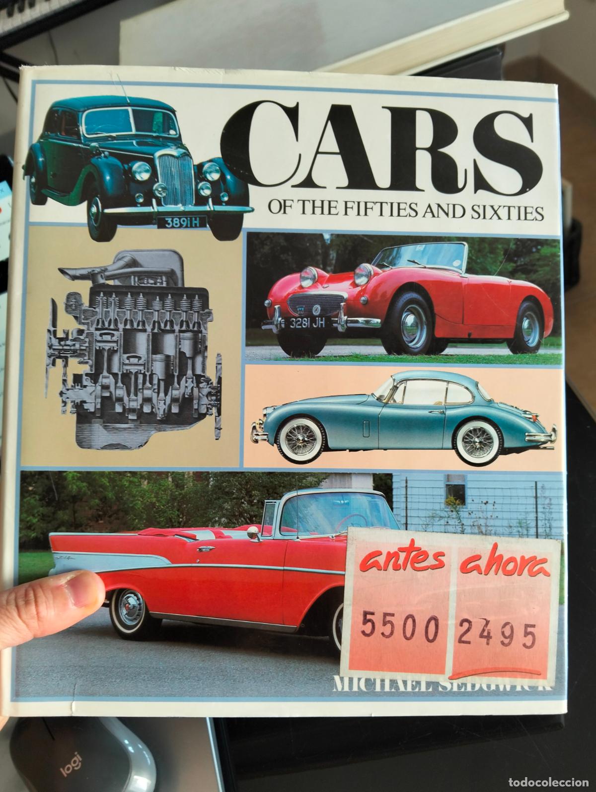 Coches y Motocicletas: Automoviles. Cars of the Fifties and Sixties, Michael Sedgwick, ed. Nordbok, 1988VISITA CATALOGO L55