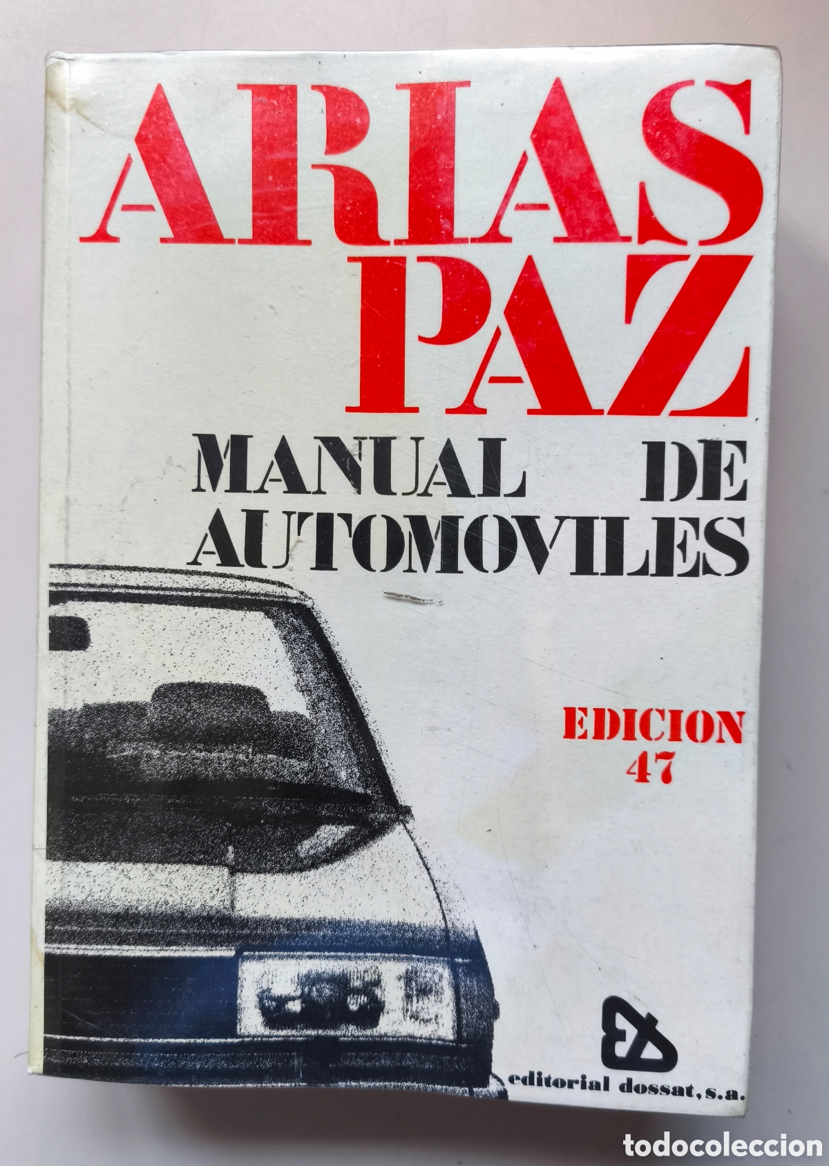 Coches y Motocicletas: Arias Paz libro mecanica Edicion 47