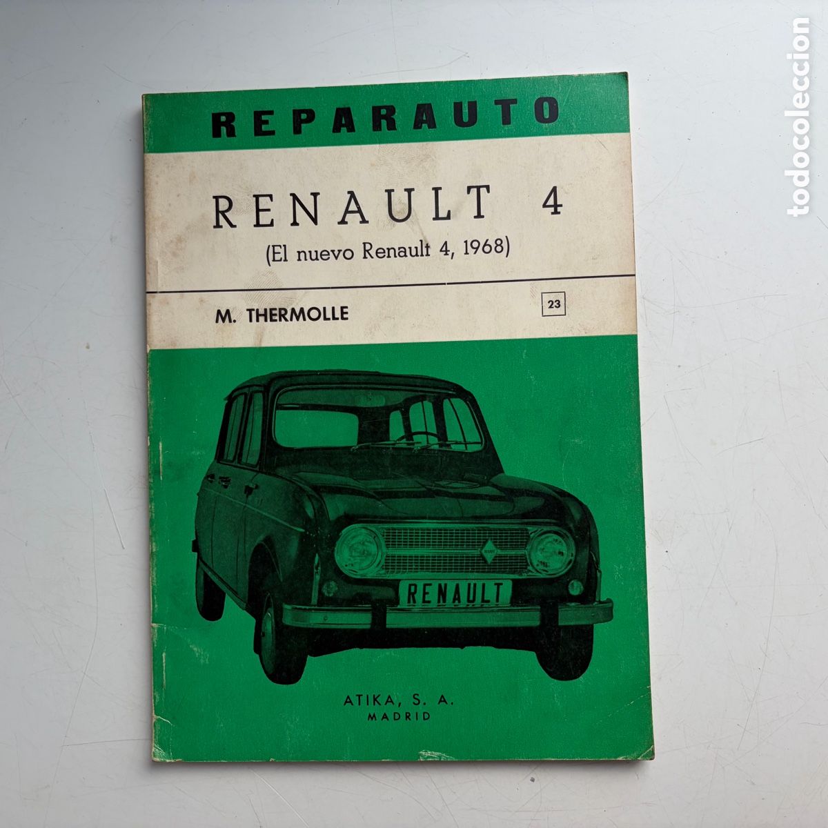 Coches y Motocicletas: Libro manual de taller y reparacion reparauto n&ordm; 23 el nuevo renault 4 de 1968