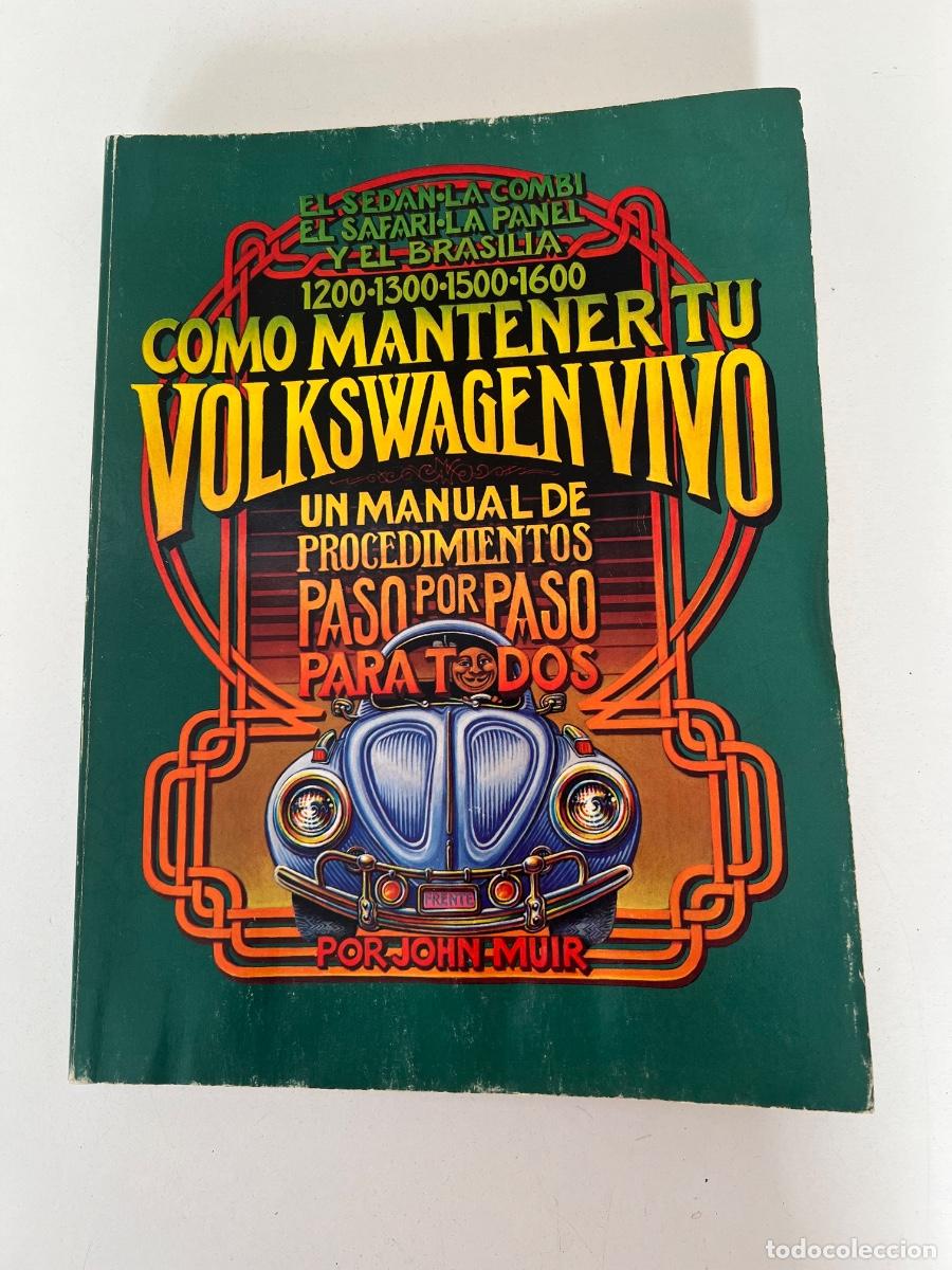 Coches y motocicletas: LIBRO VOLKSWAGEN COMO MANTENER TU VW VIVO JOHN MUR DE 1980 VW 1200-1300-1500