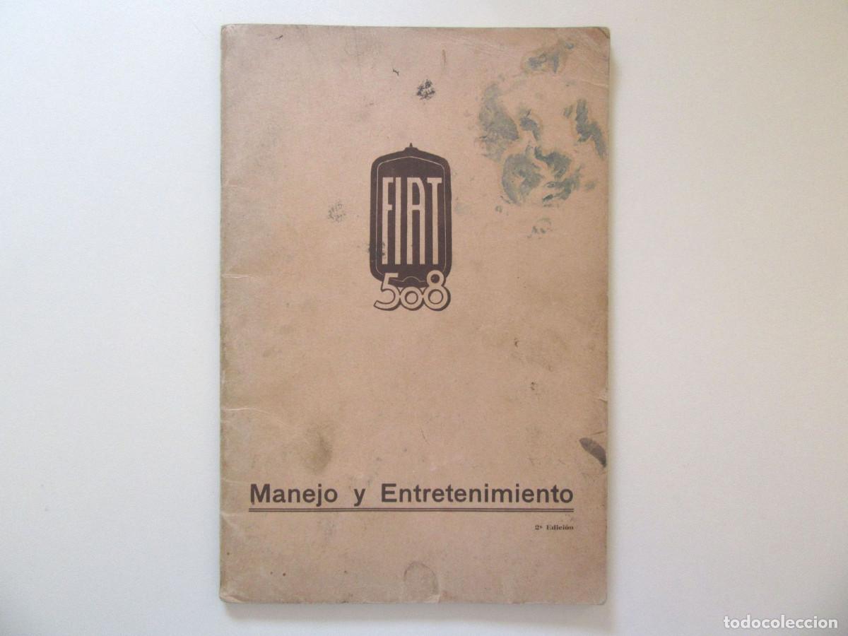 Coches y motocicletas: Manual de manejo y entretenimineto. Autom&oacute;vil FIAT 508 y 508S. 1933. Balilla. En espa&ntilde;ol.