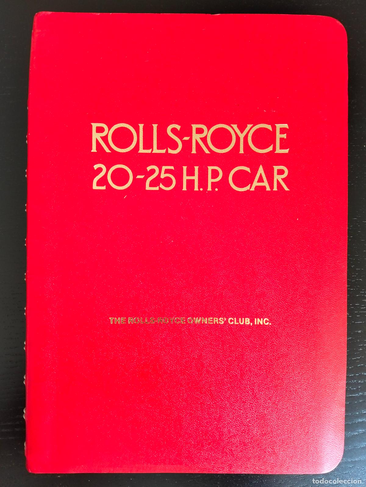 Coches y motocicletas: Rolls-Royce 20/25 Owners Manual Handbook RHD 1929-36 RROC Reprint 1964. Tengo mas de Rolls.
