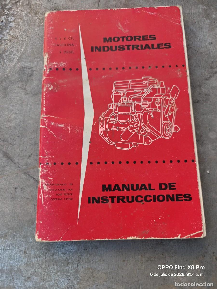 Coches y motocicletas: MANUAL DE MOTORES INDUSTRIALES 4 Y 6 CILINDROS GASOLINA Y DIESEL MANUFACTURADOS EN INGLATERRA X FORD