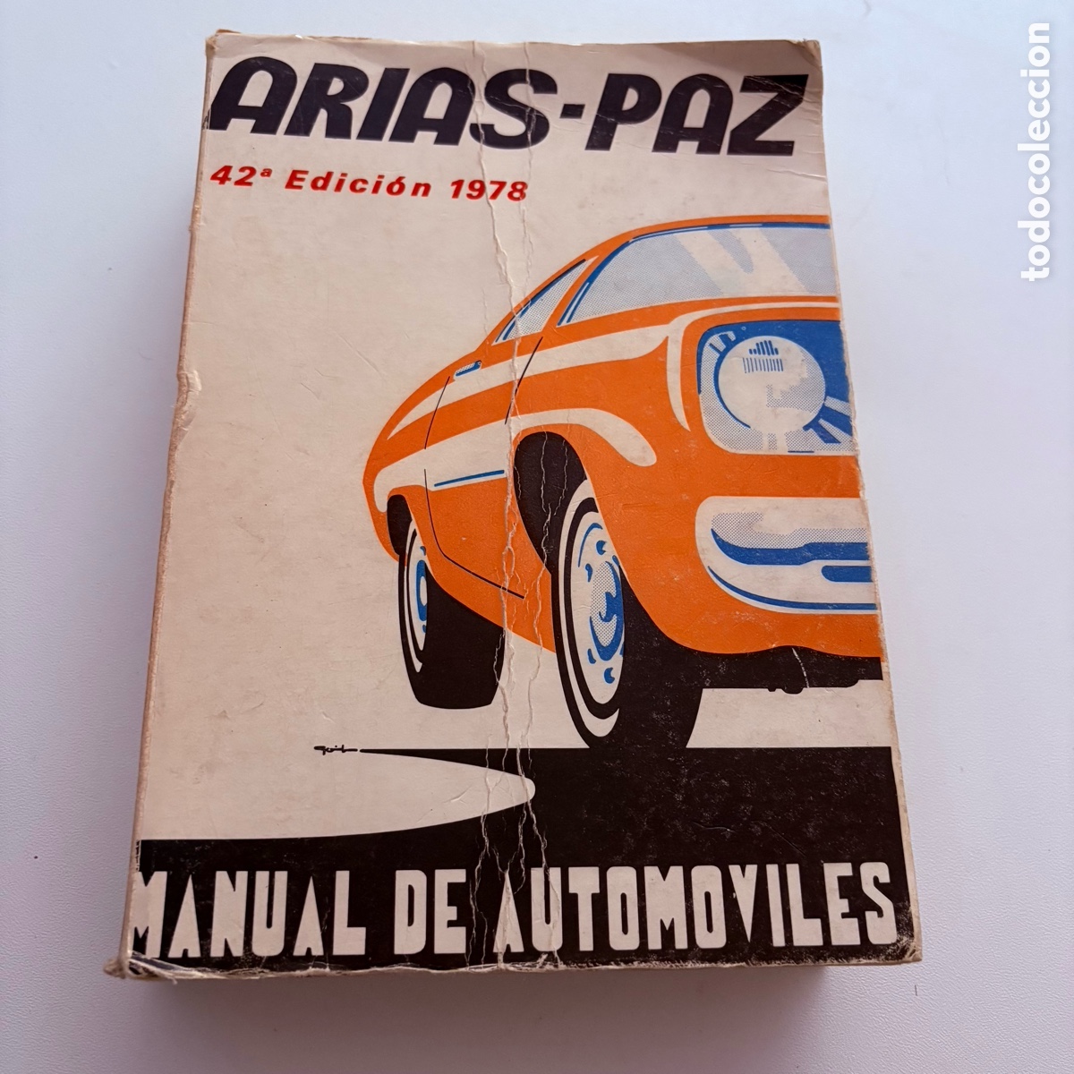 Coches y motocicletas: Libro manual de autom&oacute;viles 42 edici&oacute;n de 1978 arias-Paz