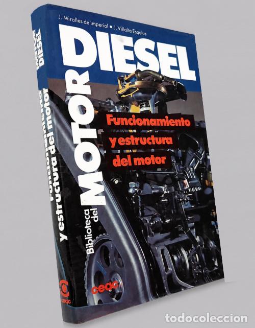 Automobili e Motociclette: MECANICA. MOTOR DIESEL. FUNCIONAMIENTO Y ESTRUCTURA. TALLER.