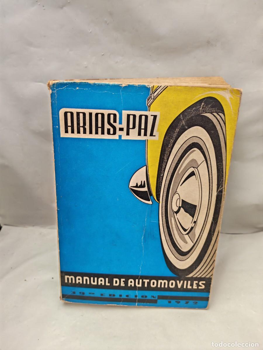Automobili e Motociclette: Manual de Autom&oacute;viles Arias Paz (39 Edici&oacute;n, 1972)