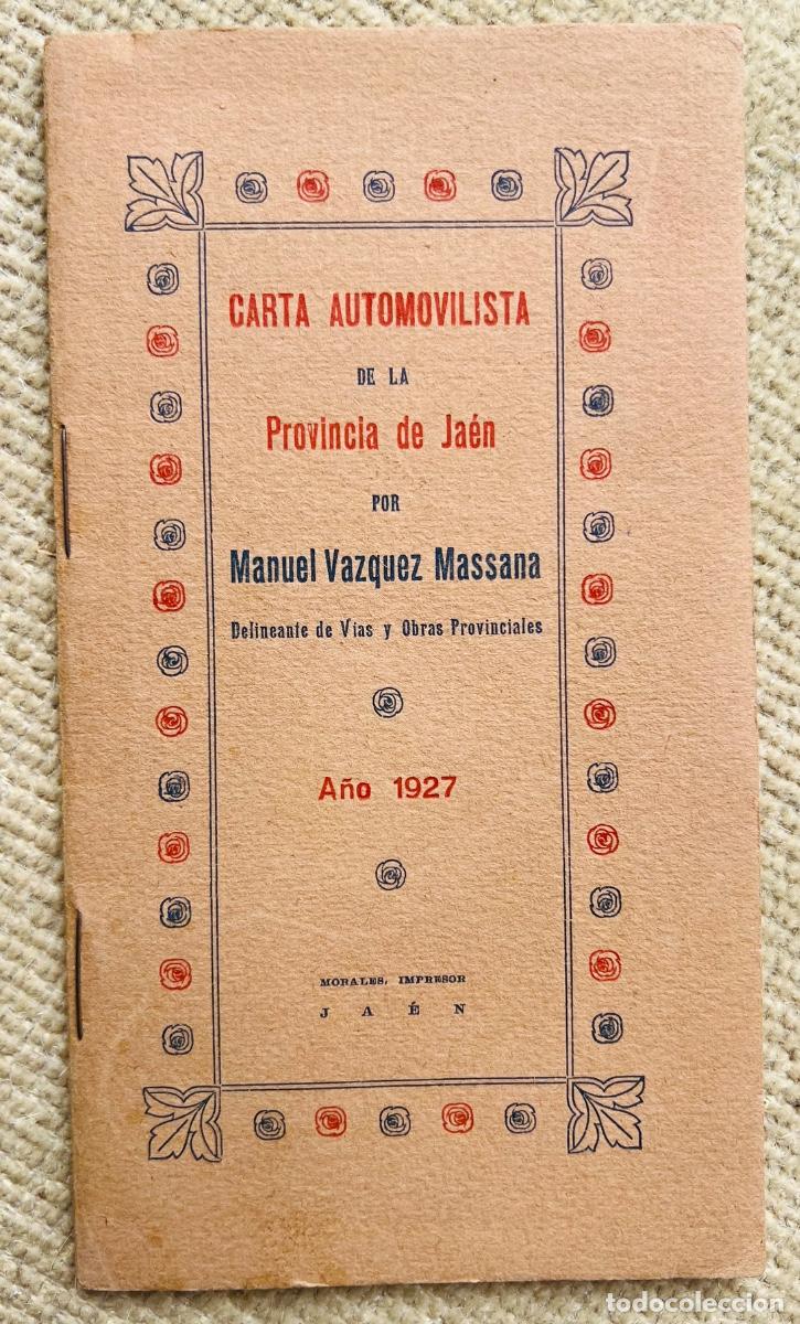 Coches y motocicletas: Carta Automovilista de la Provincia de Ja&eacute;n - A&ntilde;o 1927 -Manuel V&aacute;zquez Massana - Plano Provincia