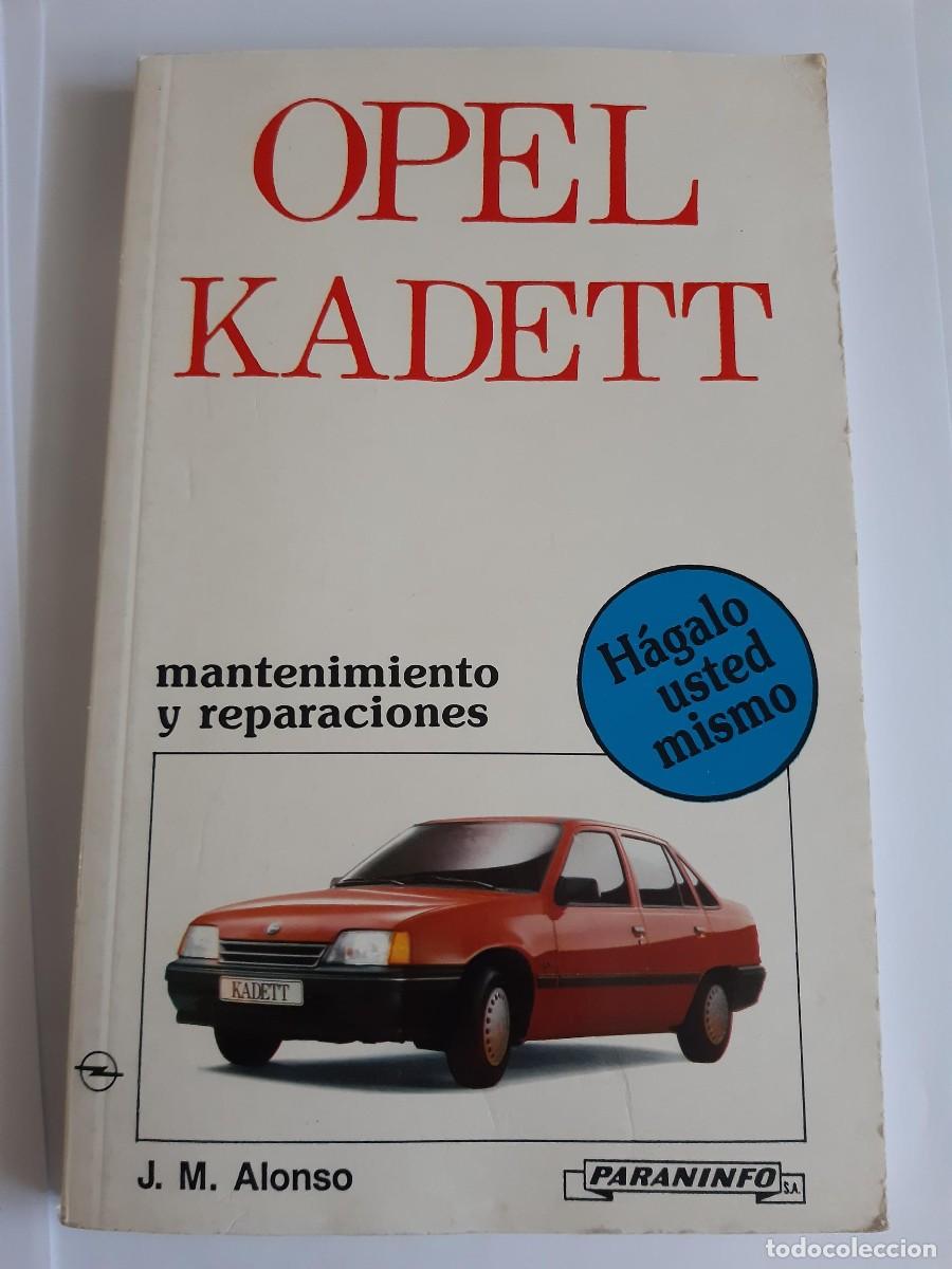 Coches y motocicletas: MANTENIMIENTO Y REPARACIONES DEL OPEL KADETT J. M. ALONSO