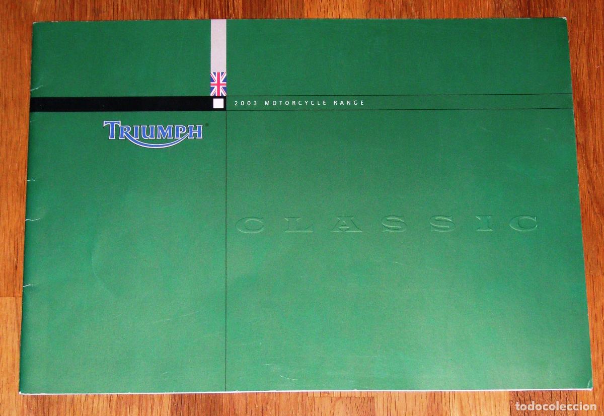 Coches y motocicletas: CAT&Aacute;LOGO, FOLLETO, PUBLICIDAD. TRIUMPH CLASSIC. 2003 Motorcycle Range [Cat&aacute;logo]
